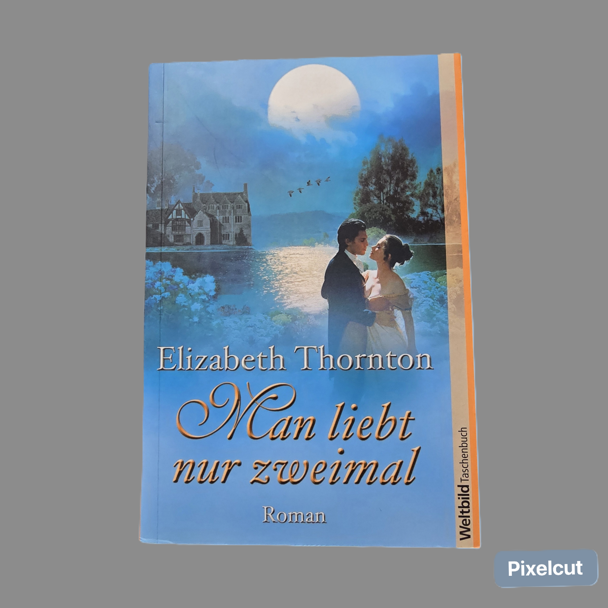 Buch Man liebt nur zweimal  Elisabeth Thornton (1998)