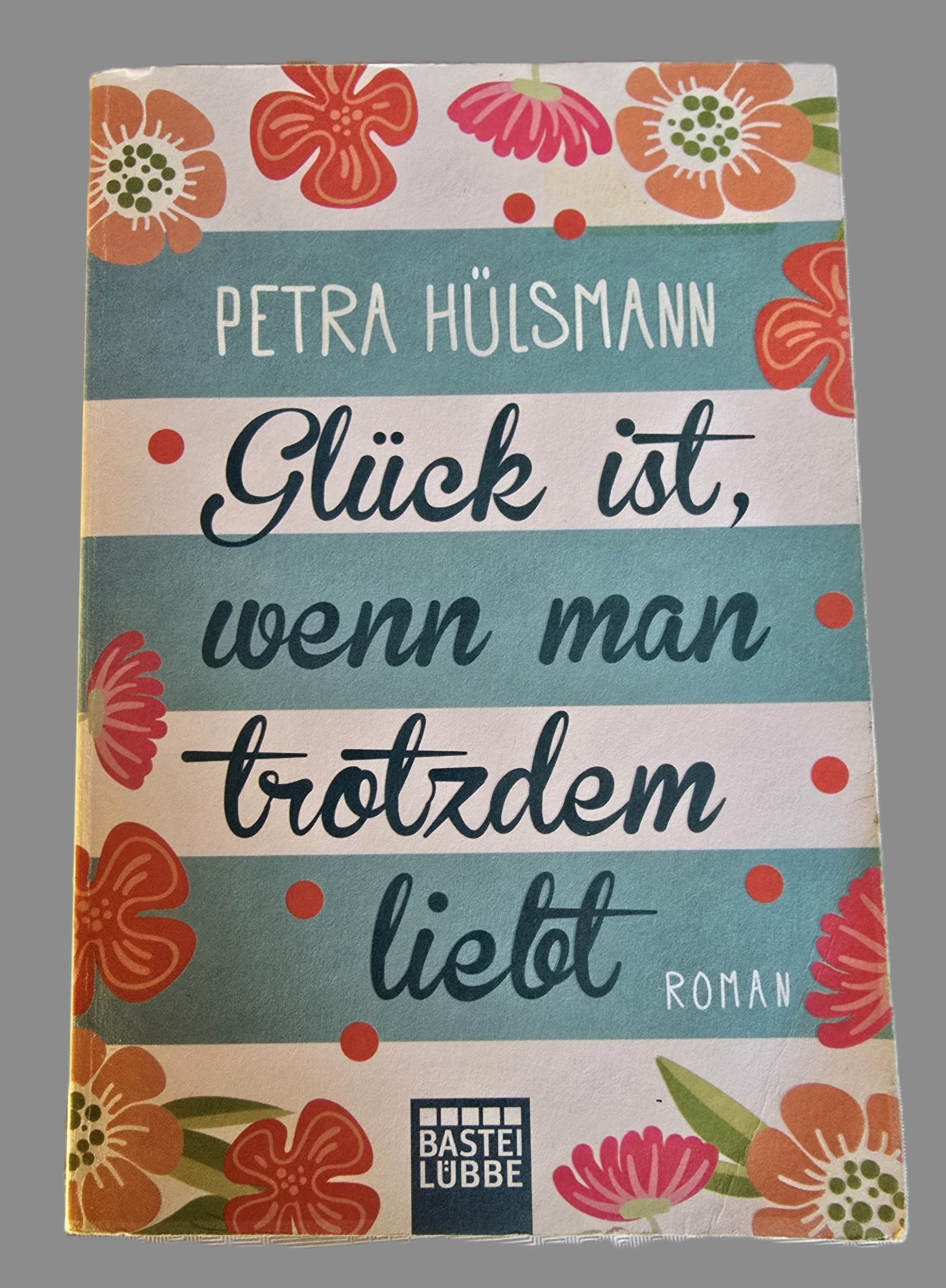 Buch Glück ist,wenn man trotzdem liebt