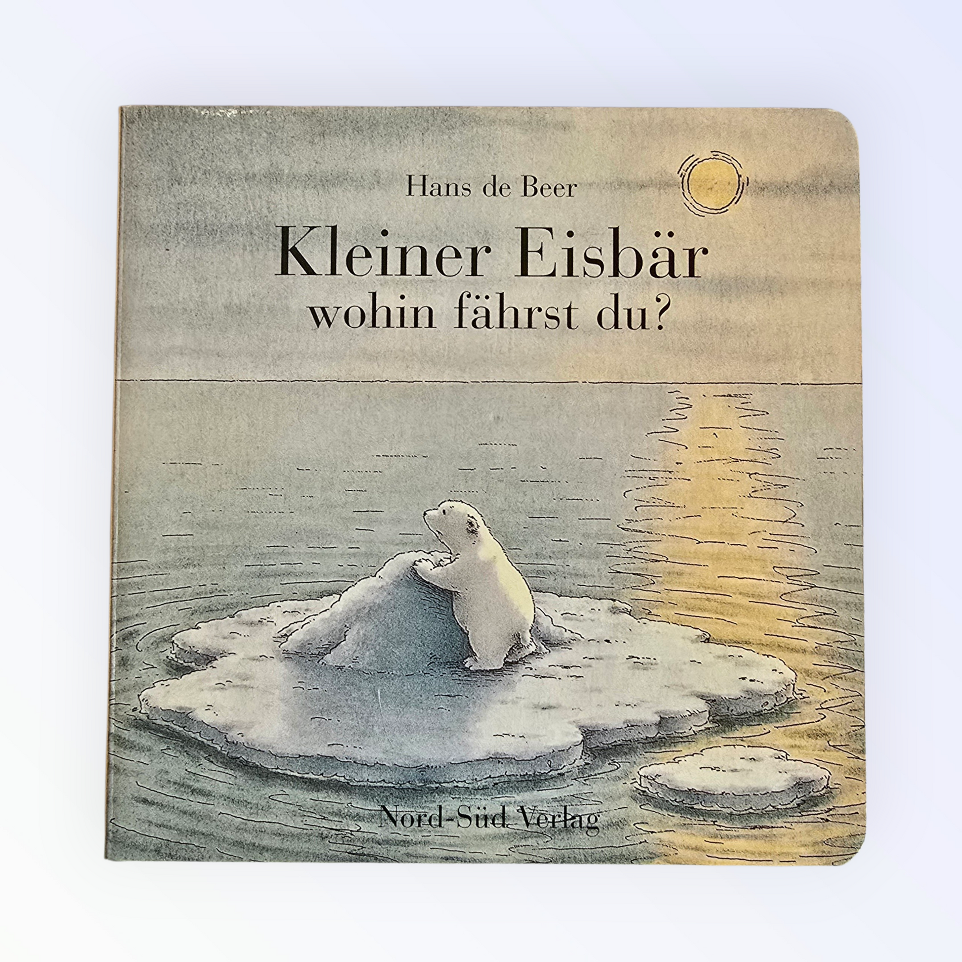 Kleiner Eisbär, wohin fährst du? Hans de Beer (1999)
