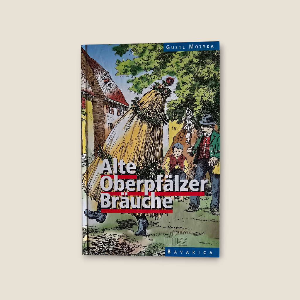 Buch  Alte Oberpfälzer Bräuche G. Motyka