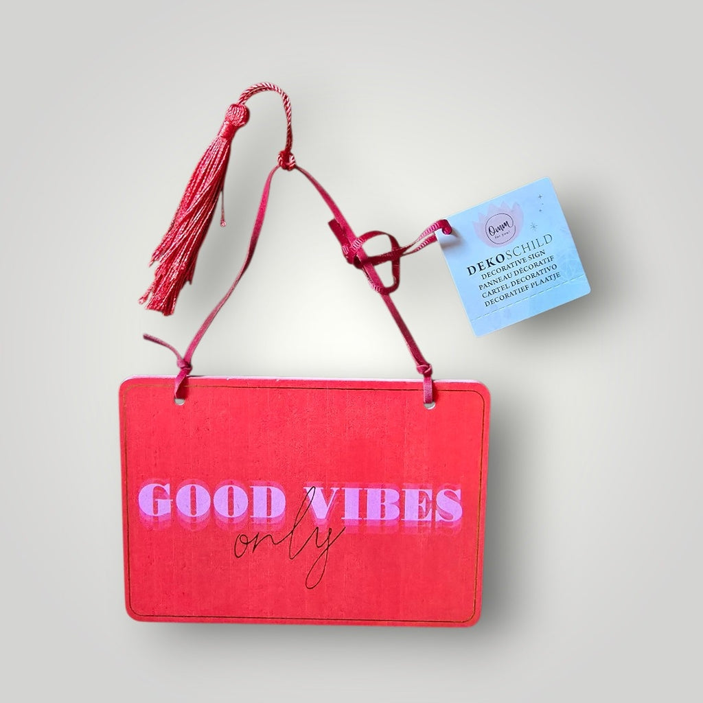 Kleines Deko Schild " Good Vibes Only "