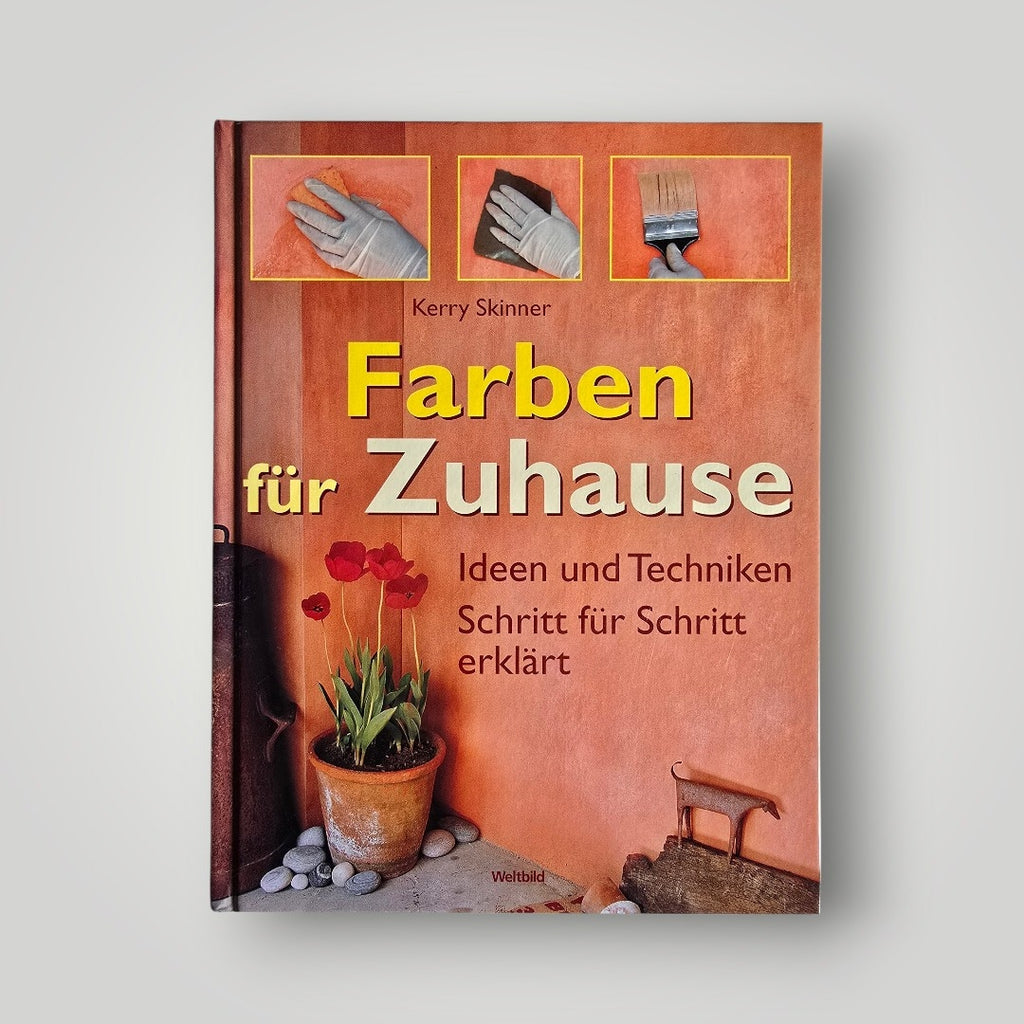 Buch Farben für Zuhause : Ideen und Techniken Schritt für Schritt erklärt-Skinner K. (2006)