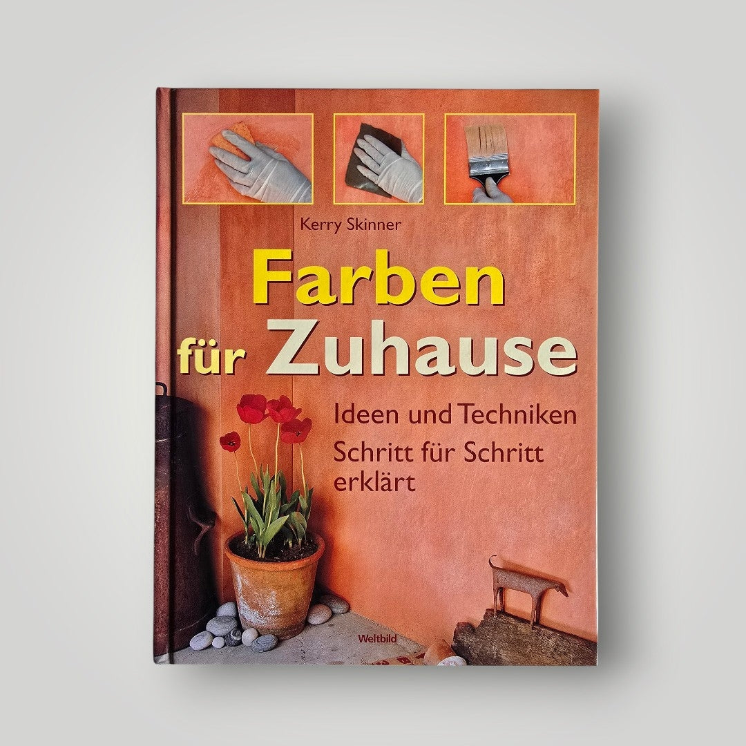 Buch Farben für Zuhause : Ideen und Techniken Schritt für Schritt erklärt-Skinner K. (2006)