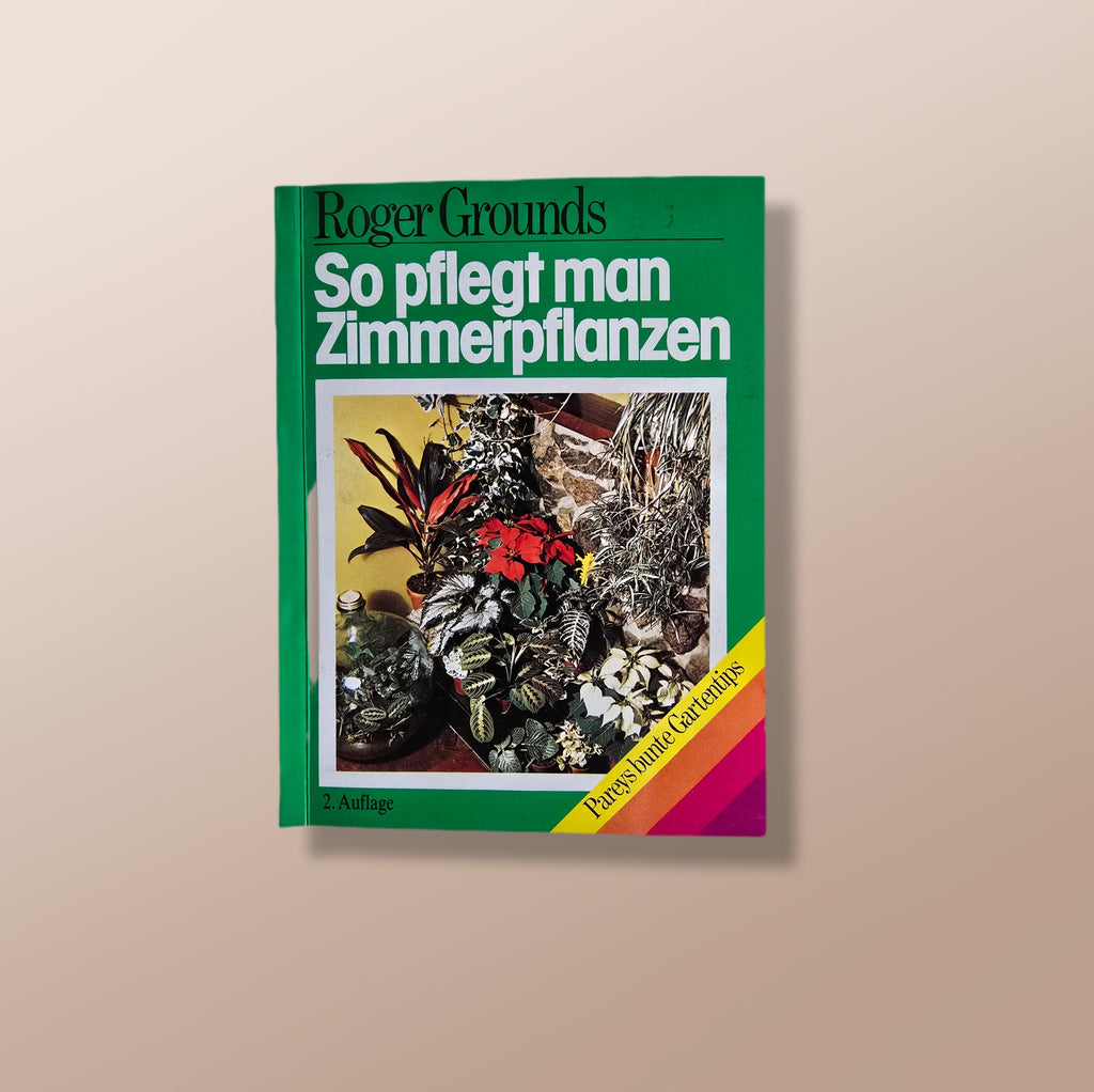 Buch So pflegt man Zimmerpflanzen R. Grounds (1984)